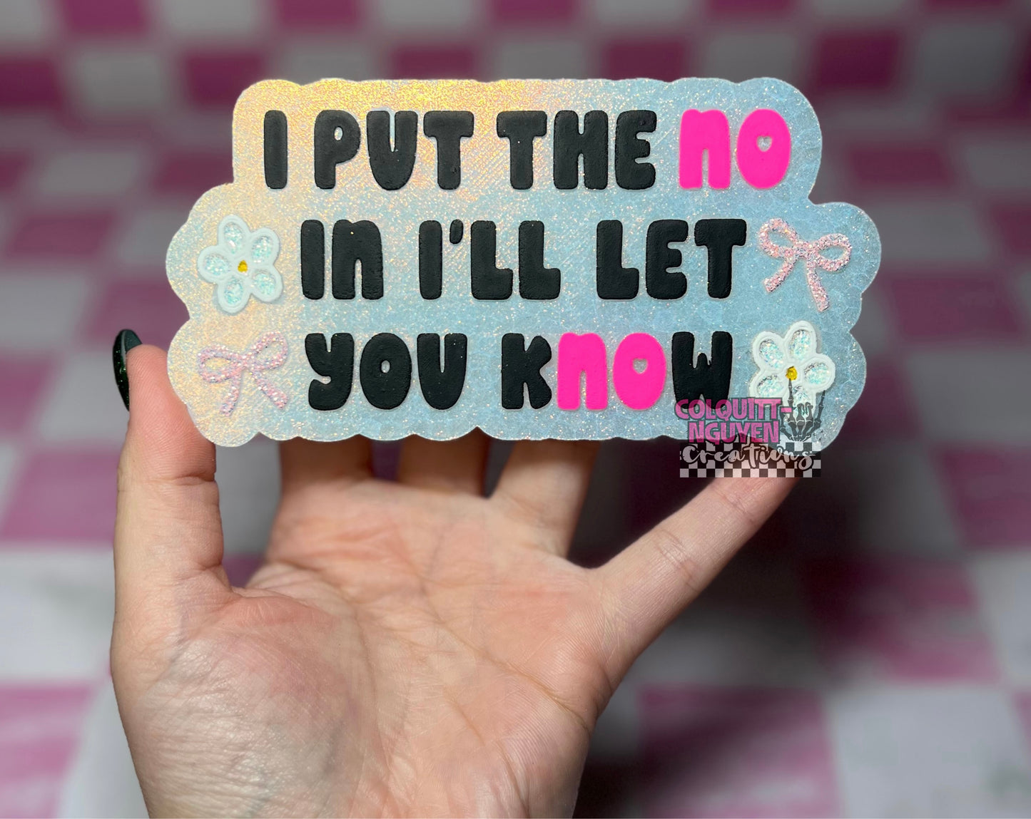 I Put The No In I’ll Let You Know