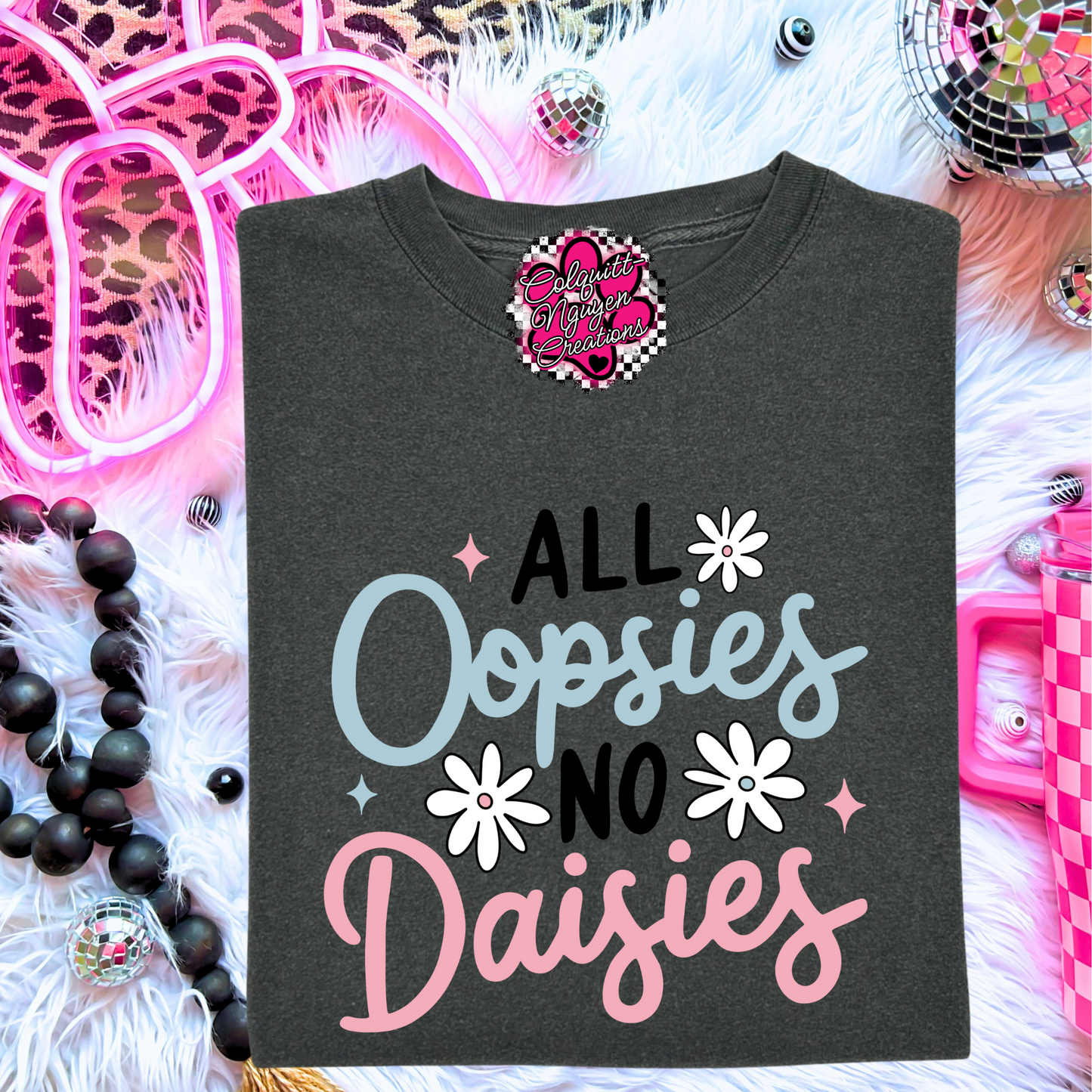All Oopsies No Daisies