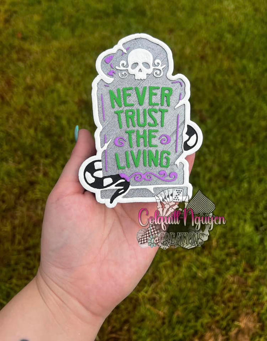 Never Trust The Living