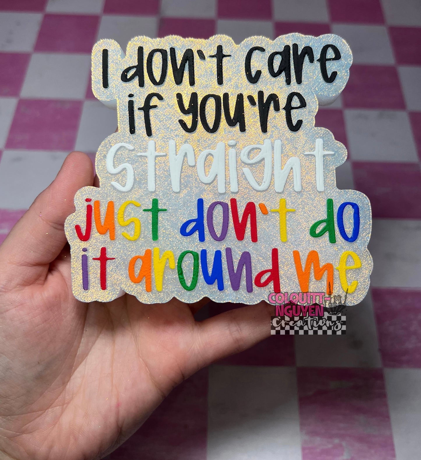 I Don’t Care If You’re Straight