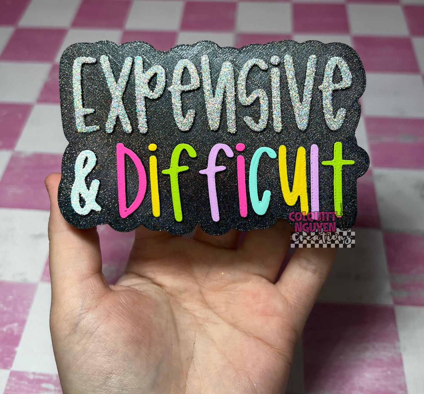 Expensive & Difficult