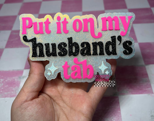 Put It On My Husband’s Tab