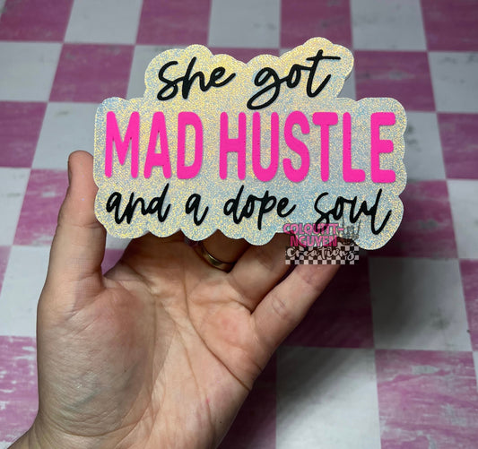 She Got Mad Hustle And A Dope Soul
