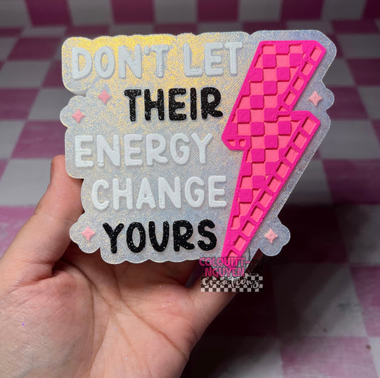 Don't Let Their Energy Change Yours