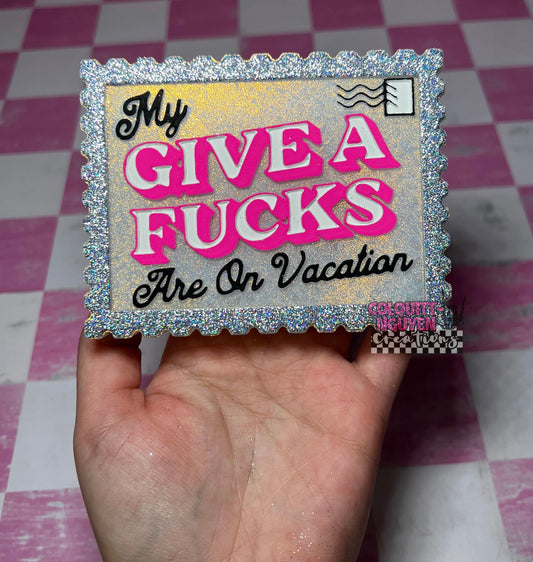 My GAF Are On Vacation