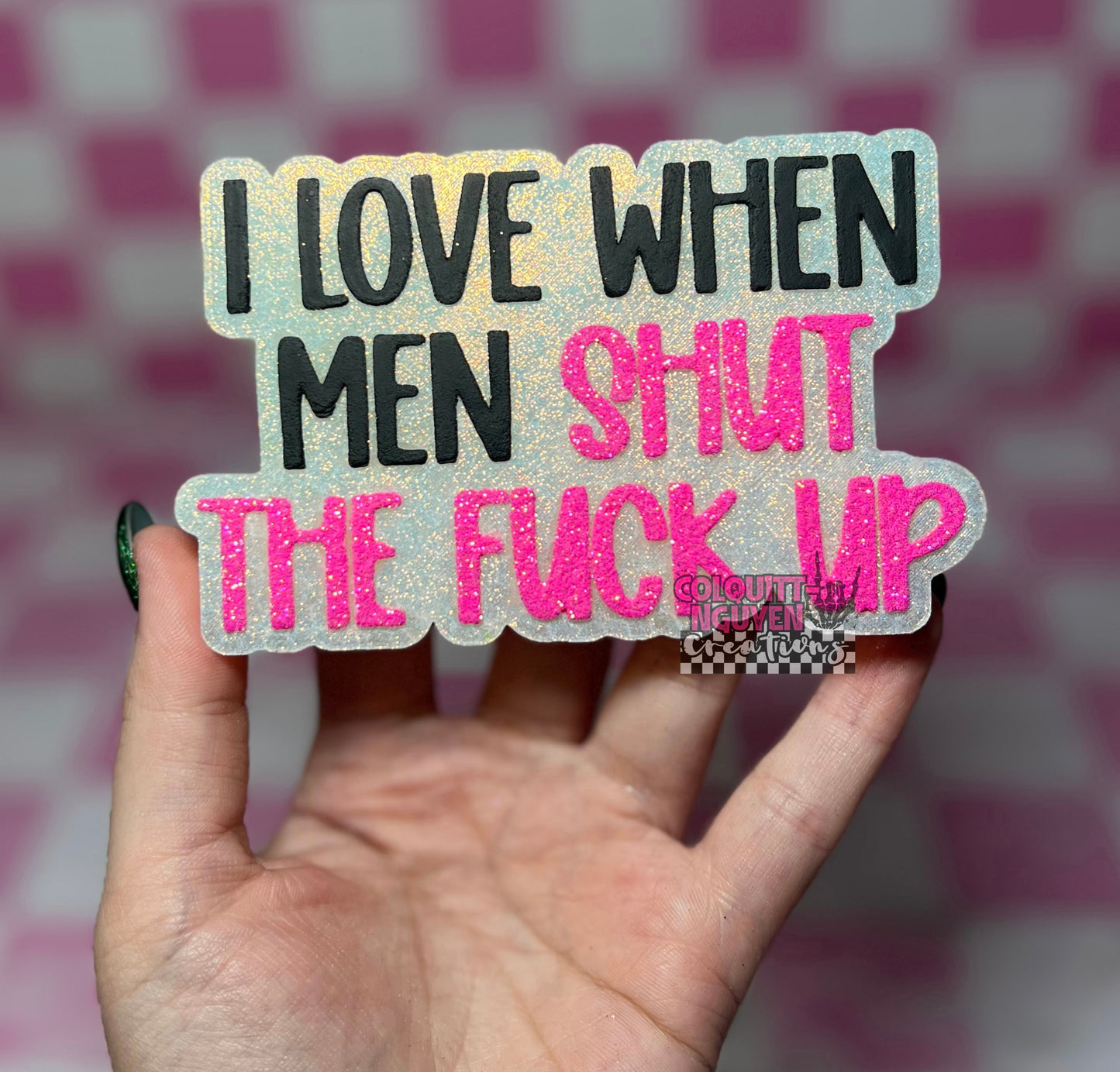 I Love When Men STFU