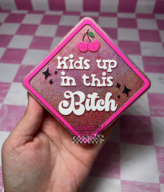 Kids Up In This Bitch