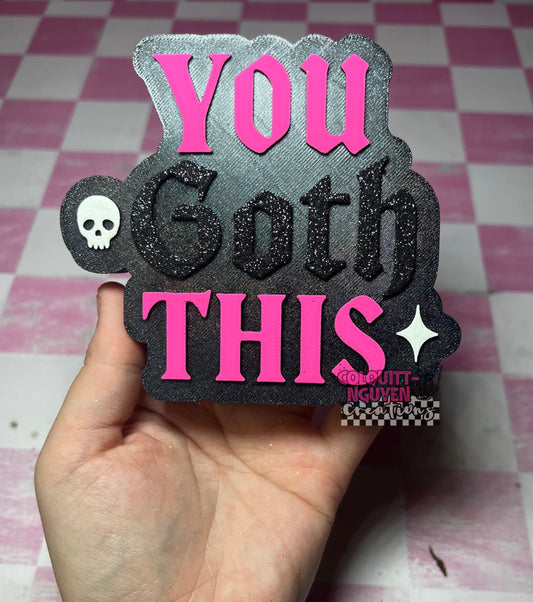 You Goth This