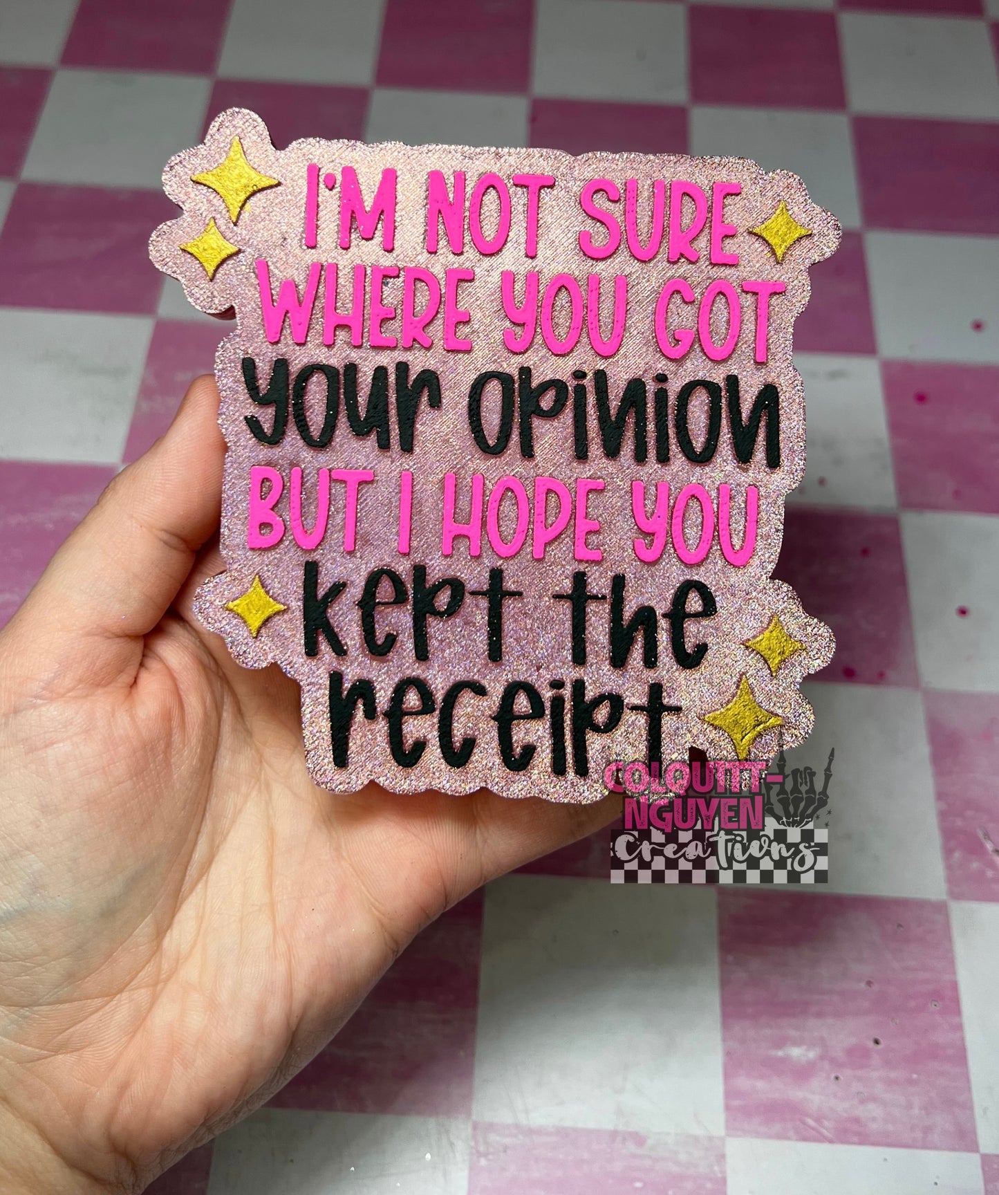 I’m Not Sure Where You Got Your Opinion