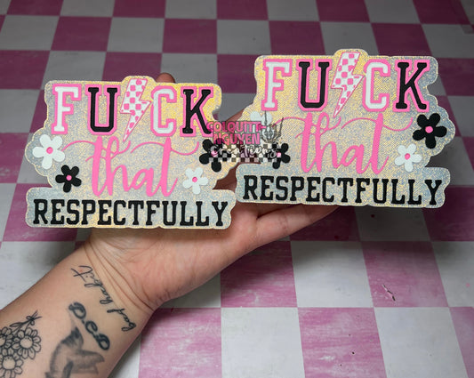 Fuck That Respectfully