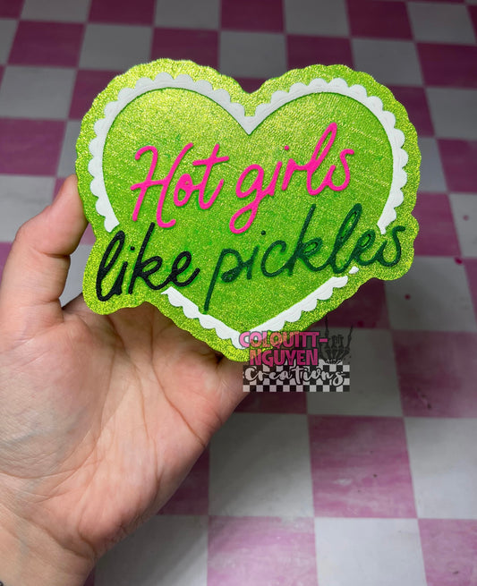 Hot Girls Like Pickles