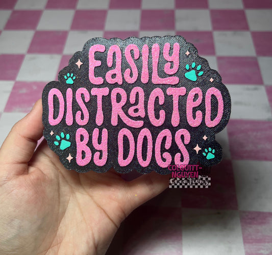 Easily Distracted By Dogs