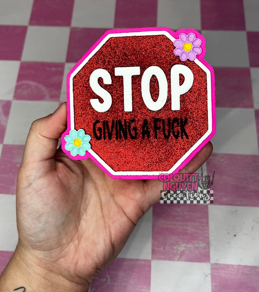 Stop Giving A Fuck