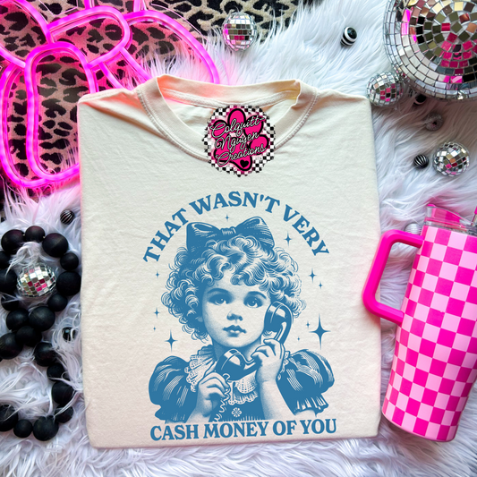 That Wasn't Very Cash Money Of You