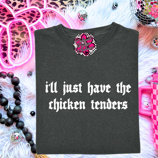 I'll Just Have The Chicken Tenders