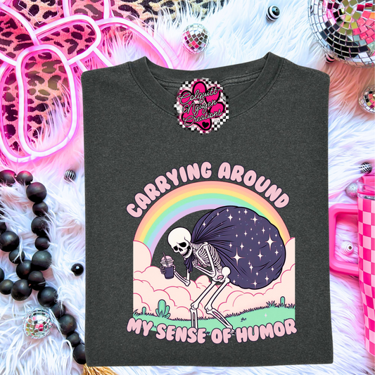 Carrying Around My Sense Of Humor Tee