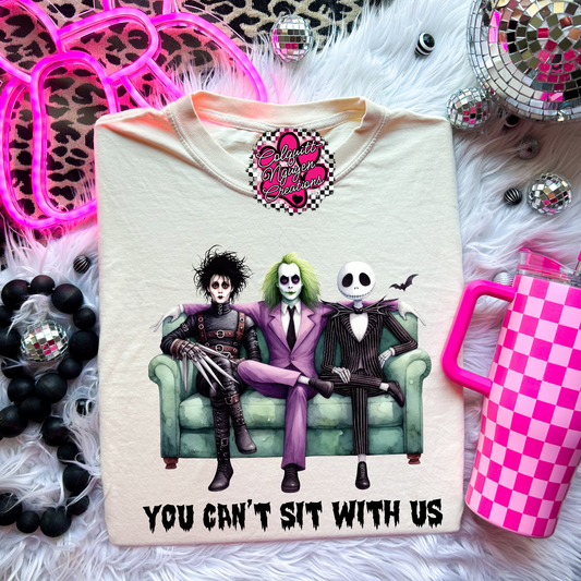 You Cant Sit With Us Tee