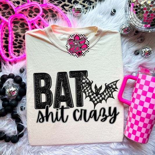 Bat Shit Crazy Tee