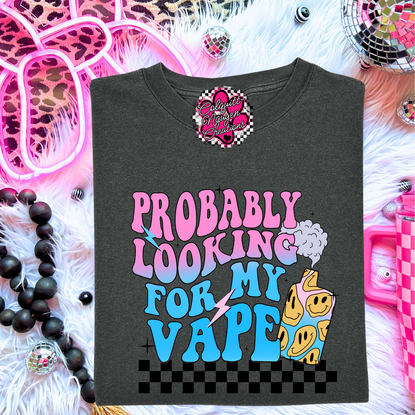 Probably Looking For My Vape