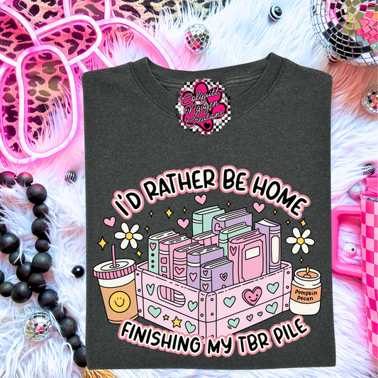 I'd Rather Be Home Finishing My TBR Pile
